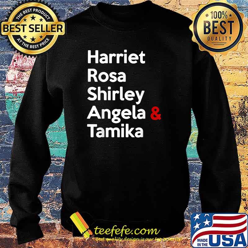 Premium harriet Rosa Shirley Angela & Tamika Name T-Shirt Sweater Premium harriet Rosa Shirley Angela & Tamika Name T-Shirt Sweater