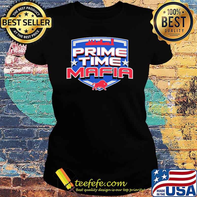 Prime time mafia buffalo s Ladies tee Prime time mafia buffalo s Ladies tee