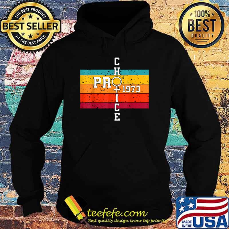 Pro Choice Defend Roe v Wade 1973 Reproductive Rights Vintage T-Shirt Hoodie Pro Choice Defend Roe v Wade 1973 Reproductive Rights Vintage T-Shirt Hoodie