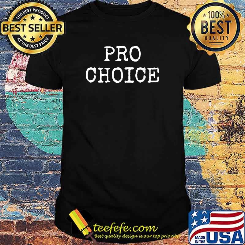 Pro-Choice. T-Shirt