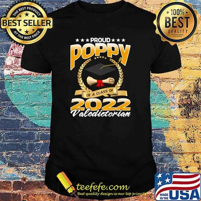 Proud Poppy Of A Class Of 2022 Valedictorian Graduation T-Shirt