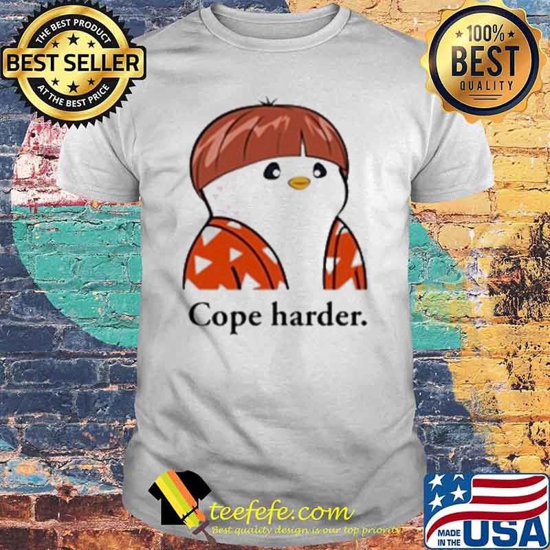 Pudgy penguins cope harder shirt
