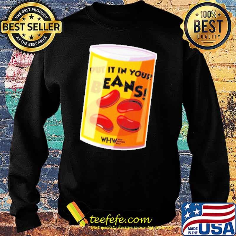 Put It In your beans s Sweater Put It In your beans s Sweater