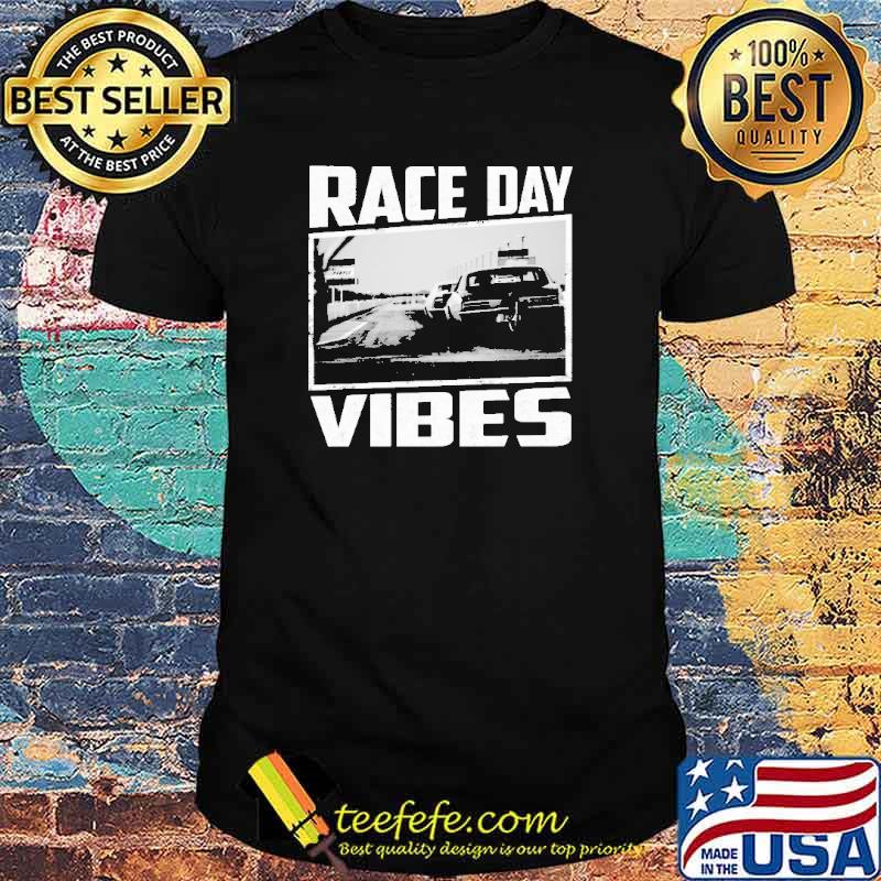 Race day vibes car shirt