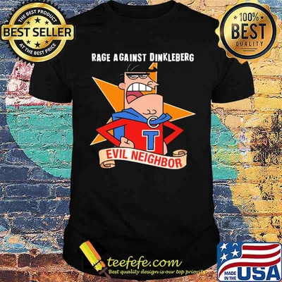 Rage against dinkleberg evil neighbor Evil Empire Mr. Turner The Fairly OddParents shirt