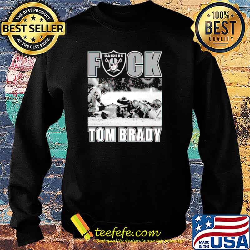 Raiders fuck Tom Brady s Sweater Raiders fuck Tom Brady s Sweater