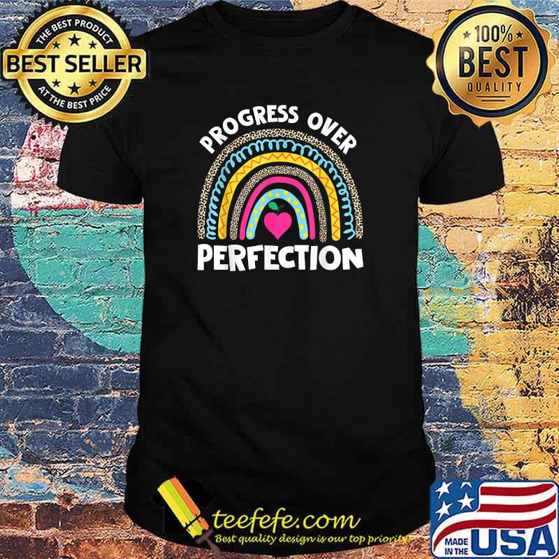 Rainbow Progress Over Perfection Motivational Quotes T-Shirt
