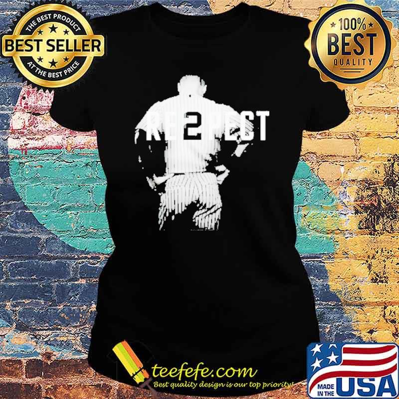 Re2pect derek jeter s Ladies tee Re2pect derek jeter s Ladies tee