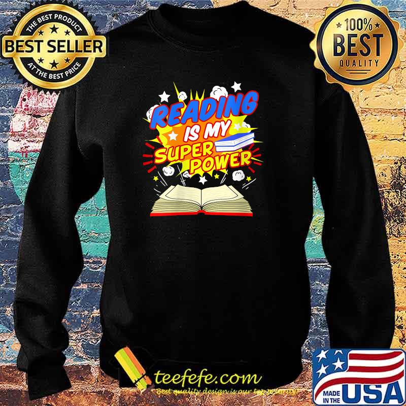 Reading Is My Superpower Comic Book T-Shirt Sweater Reading Is My Superpower Comic Book T-Shirt Sweater
