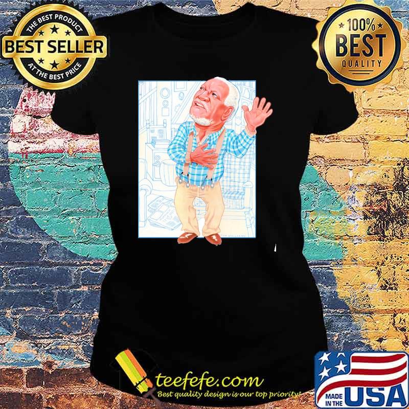 Redd Foxx Fred Shirt Ladies tee Redd Foxx Fred Shirt Ladies tee