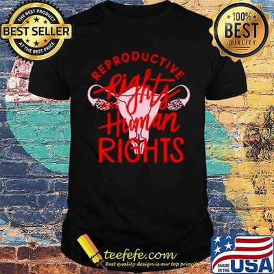 Reproductive rights are human rights Uterus shirt