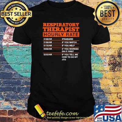 Respiratory Therapist Hourly Rate T-Shirt