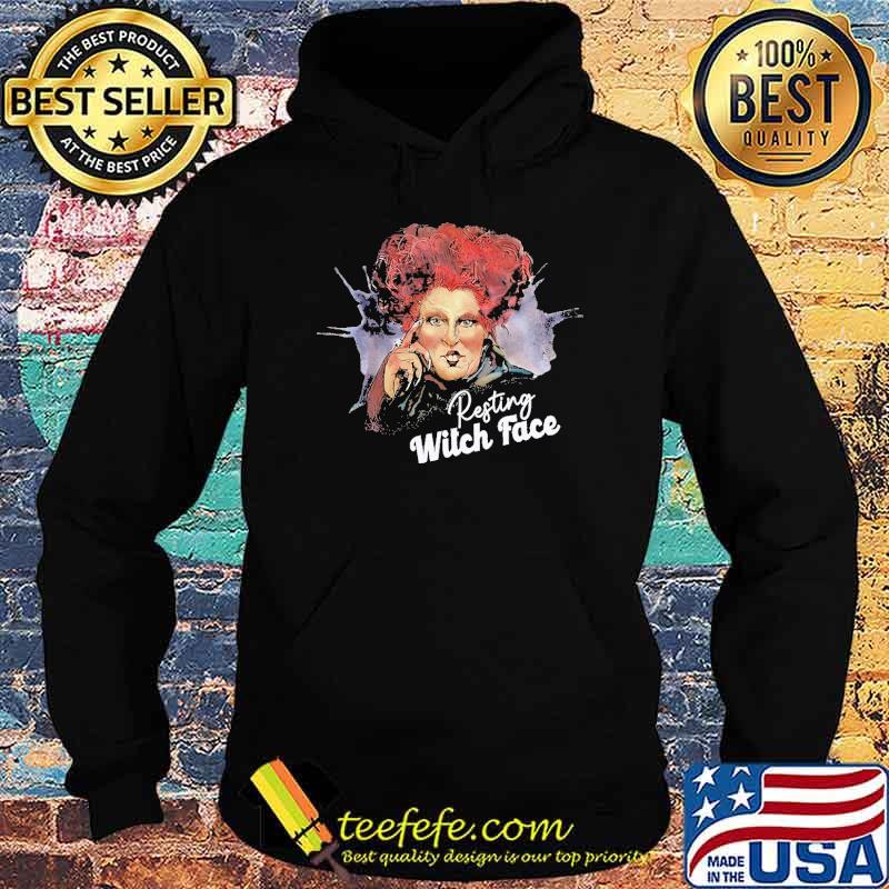 Resting Witch Face Hocus Pocus halloween Shirt Hoodie Resting Witch Face Hocus Pocus halloween Shirt Hoodie
