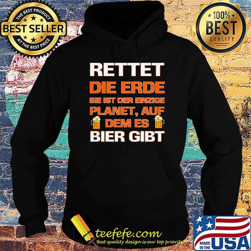 RETTET DIE ERDE, ES IST DER EINZIGE PLANET MIT BIER GIBT SHIRT Hoodie RETTET DIE ERDE, ES IST DER EINZIGE PLANET MIT BIER GIBT SHIRT Hoodie