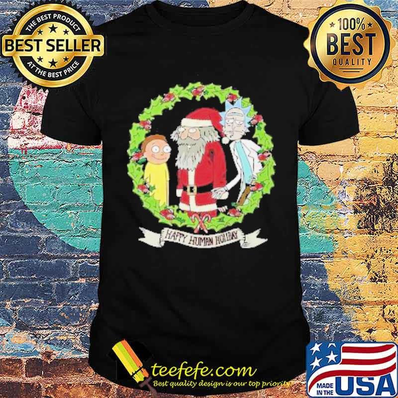 Rick and Morty and Santa Claus Happy Human Holiday Christmas Shirt