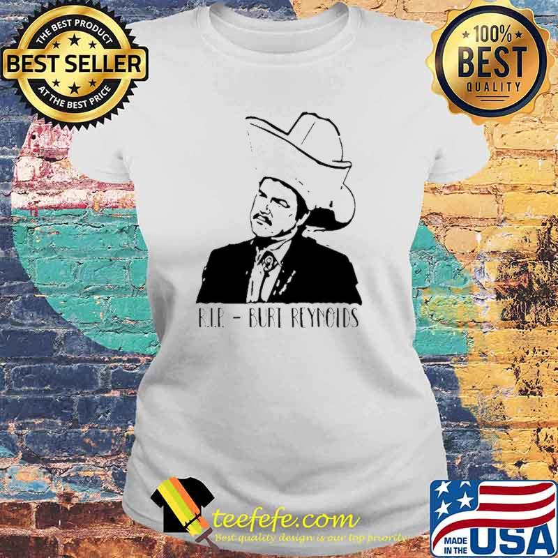 RIP Burt Reynolds s Laides tee RIP Burt Reynolds s Laides tee