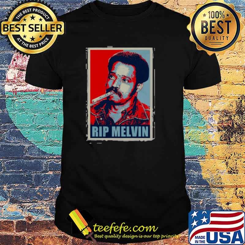 RIP Melvin shirt RIP Melvin shirt