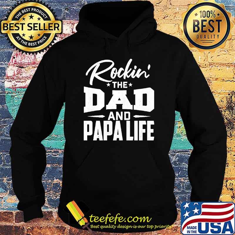 ROCKIN THE DAD AND PAPA LIFE SHIRT Hoodie ROCKIN THE DAD AND PAPA LIFE SHIRT Hoodie