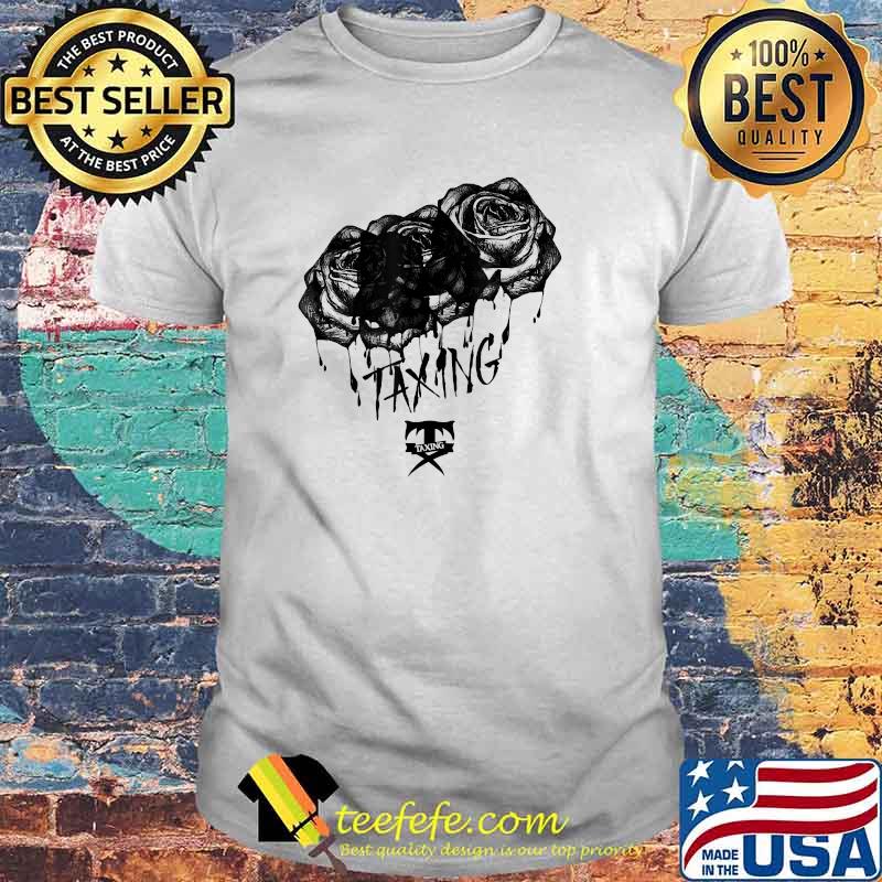 Rose Taxing T-Shirt