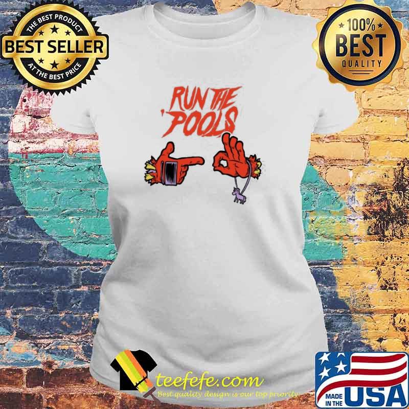 Run the pools s Laides tee Run the pools s Laides tee