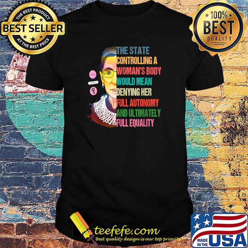 Ruth Bader Ginsburg Pro Choice My Body My Choice Feminist T-Shirt