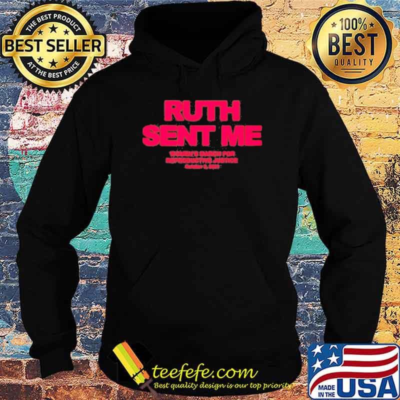 Ruth sent me women’s march for reproductive justice october 2 2021 s Hoodie Ruth sent me women’s march for reproductive justice october 2 2021 s Hoodie