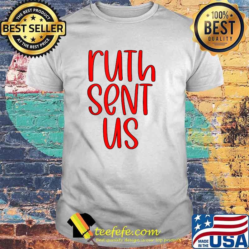 Ruth sent us feminist women’s rights feminism choice T-Shirt