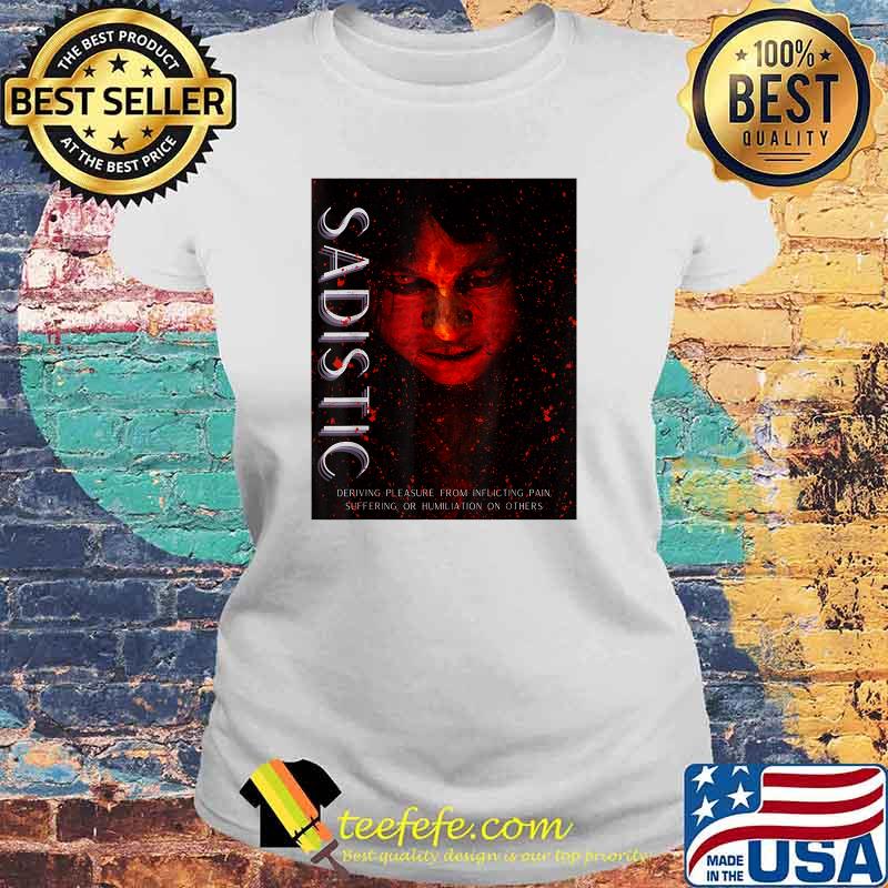 Sadistic Scary Costume Deriving Pleasure From Inflicting Pain TWEAR TEE's Halloween Horror T-Shirt Laides tee Sadistic Scary Costume Deriving Pleasure From Inflicting Pain TWEAR TEE's Halloween Horror T-Shirt Laides tee
