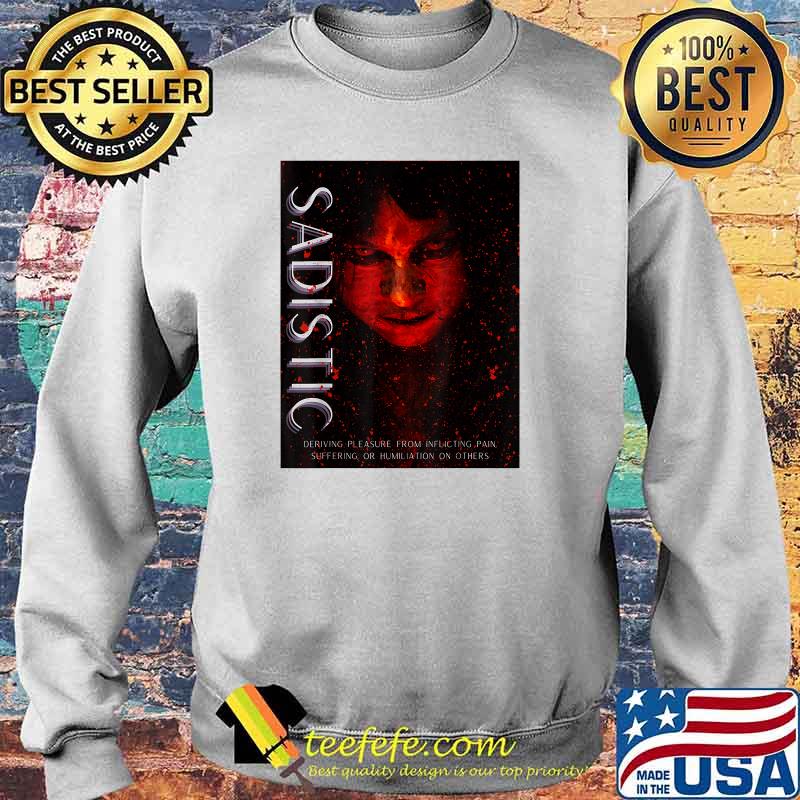 Sadistic Scary Costume Deriving Pleasure From Inflicting Pain TWEAR TEE's Halloween Horror T-Shirt Sweater Sadistic Scary Costume Deriving Pleasure From Inflicting Pain TWEAR TEE's Halloween Horror T-Shirt Sweater