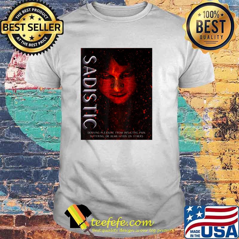 Sadistic Scary Costume Deriving Pleasure From Inflicting Pain TWEAR TEE's Halloween Horror T-Shirt Sadistic Scary Costume Deriving Pleasure From Inflicting Pain TWEAR TEE's Halloween Horror T-Shirt