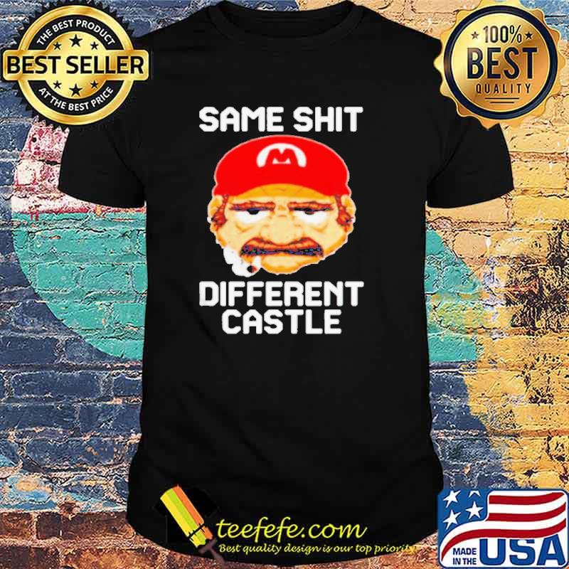 Same shit different castle Mario shirt Same shit different castle Mario shirt