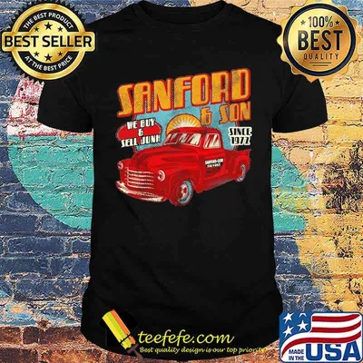 Sanford and Sons Vintage We Buy And Sell Jun Since 1972 Shirt
