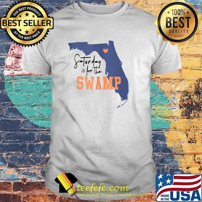 Saturday is for the Swamp UF football swamp University T-shirt
