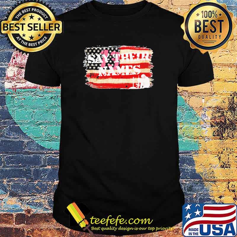 Say their names American flag shirt