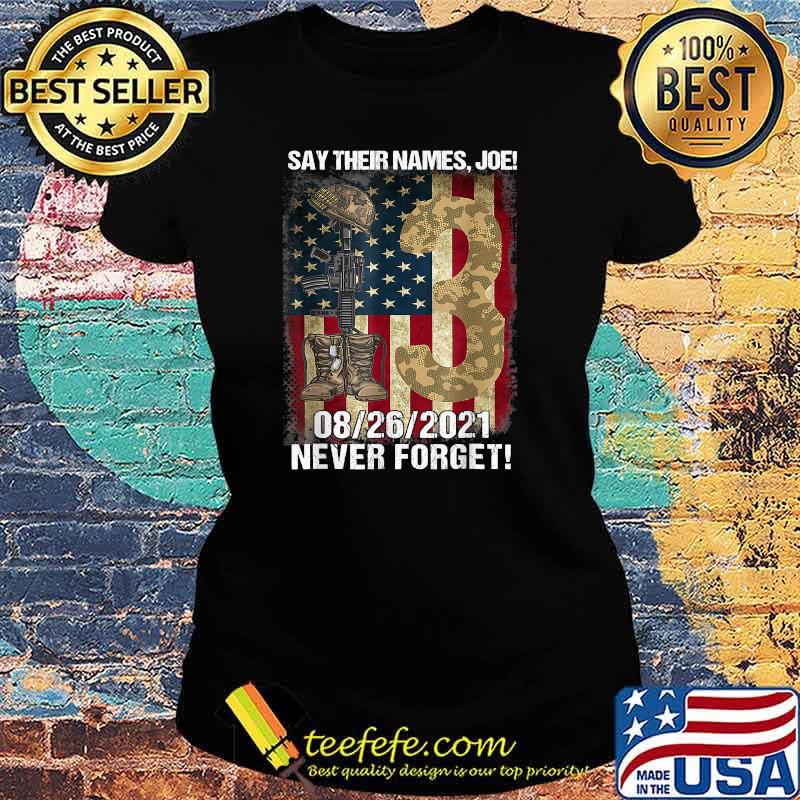 Say Their Names Joe 13 Heroes Names Of Fallen Soldiers Usa Flag T-Shirt Ladies tee Say Their Names Joe 13 Heroes Names Of Fallen Soldiers Usa Flag T-Shirt Ladies tee
