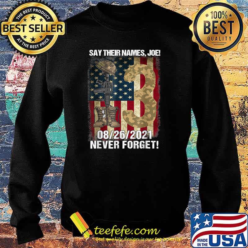 Say Their Names Joe 13 Heroes Names Of Fallen Soldiers Usa Flag T-Shirt Sweater Say Their Names Joe 13 Heroes Names Of Fallen Soldiers Usa Flag T-Shirt Sweater