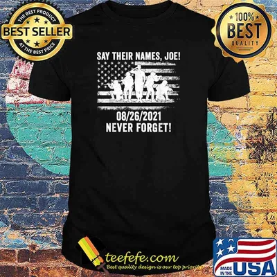 Say Their Names Joe 8 26 2021 Never Forget T-Shirt