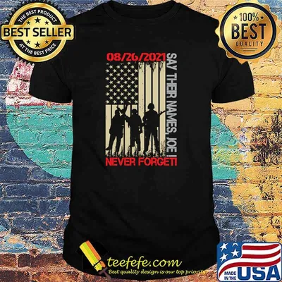 Say their names Joe - names of fallen soldiers 13 heroes american flag T-Shirt
