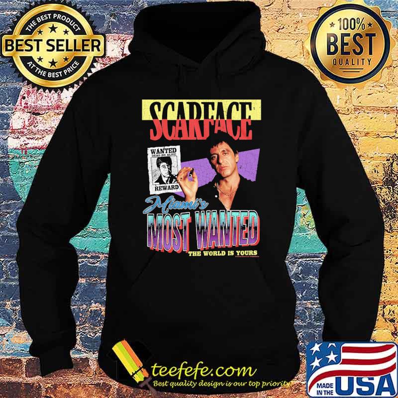Scarface miamis most wanted the world is yours s Hoodie Scarface miamis most wanted the world is yours s Hoodie
