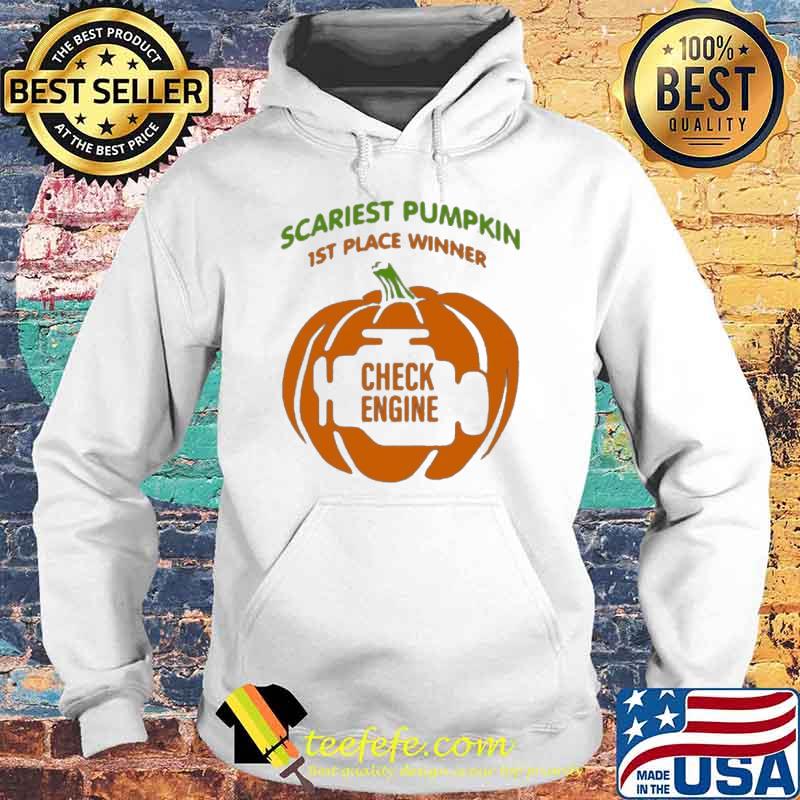 Scariest pumpkin 1st place winner check engine s Hoodie Scariest pumpkin 1st place winner check engine s Hoodie