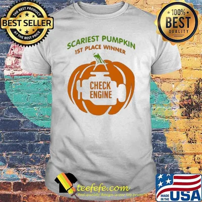 Scariest pumpkin 1st place winner check engine shirt