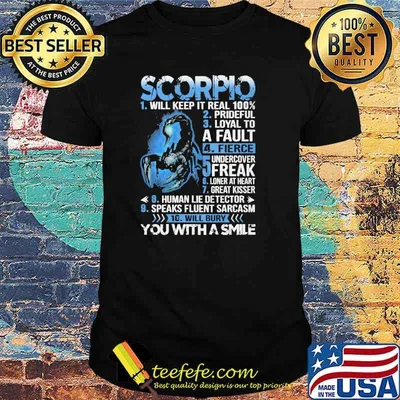 Scorpio will keep it real 100% prideful loyal to fault fierce you with a smile shirt