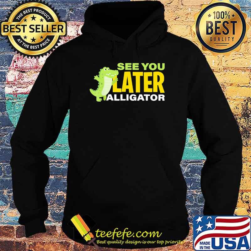 see-you-later-alligator-cross-shirt-Hoodie.jpg