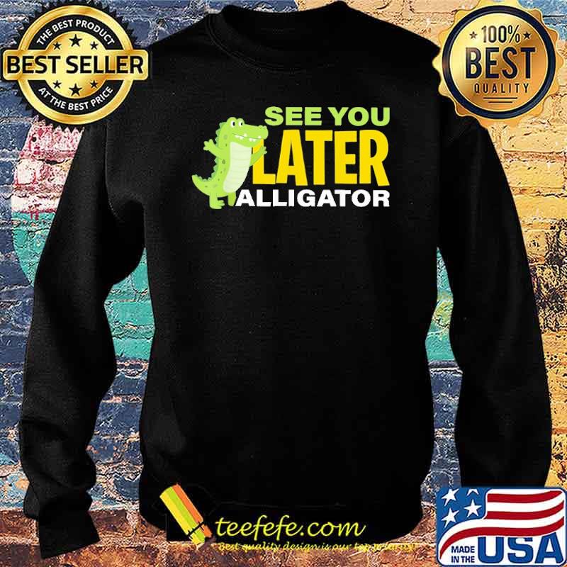 see-you-later-alligator-cross-shirt-Sweater.jpg
