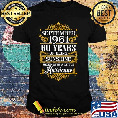 September 1962 60 years of being sunshine mixed with a little hurricane shirt