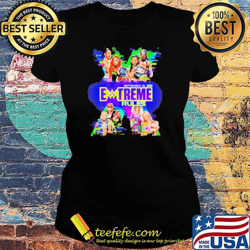 September 26 2021 Extreme Rules s Ladies tee September 26 2021 Extreme Rules s Ladies tee