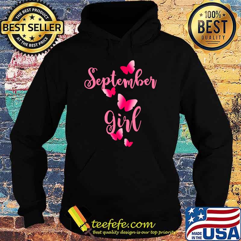 September Girl Birthday Butterflies T-Shirt Hoodie September Girl Birthday Butterflies T-Shirt Hoodie