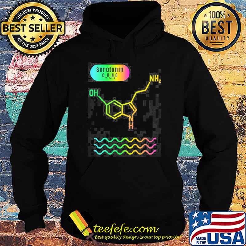 Serotonin Molecular Formula Chemistry Subject Shirt Hoodie Serotonin Molecular Formula Chemistry Subject Shirt Hoodie