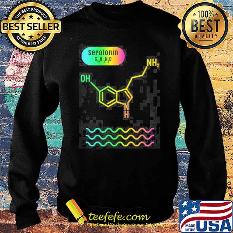 Serotonin Molecular Formula Chemistry Subject Shirt Sweater Serotonin Molecular Formula Chemistry Subject Shirt Sweater