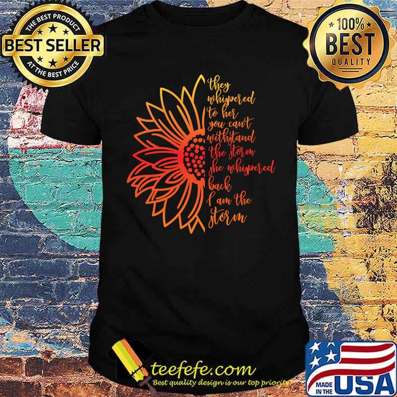 She Whispered I'm Strong Feminist Girl Woman Power Storm T-Shirt